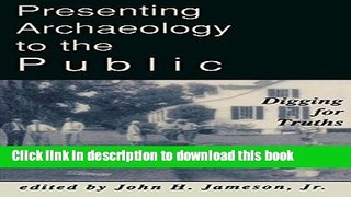 [Popular] Presenting Archaeology to the Public: Digging for Truths Hardcover Collection