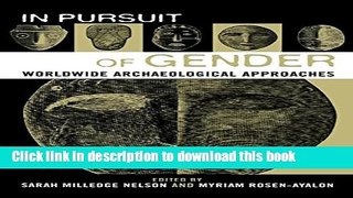 [Popular] In Pursuit of Gender: Worldwide Archaeological Approaches Kindle Free