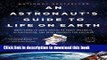 [Download] An Astronaut s Guide to Life on Earth: What Going to Space Taught Me About Ingenuity,