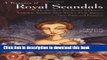 [Download] A Treasury of Royal Scandals: The Shocking True Stories History s Wickedest, Weirdest,