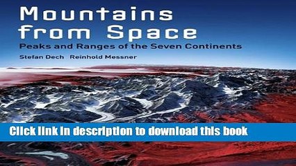 [PDF] Mountains from Space: Peaks and Ranges of the Seven Continents [Online Books]