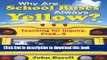 [Download] Why Are School Buses Yellow?: Teaching for Inquiry, PreK - 5 Kindle Collection
