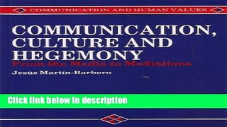 Books Communication, Culture and Hegemony: From the Media to Mediations (Communication and Human
