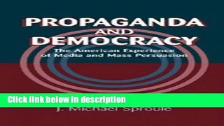 Ebook Propaganda and Democracy: The American Experience of Media and Mass Persuasion (Cambridge