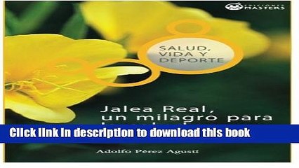 [Download] Jalea real: Un milagro para la salud (Spanish Edition) Kindle Collection