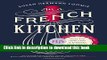 [Download] In a French Kitchen: Tales and Traditions of Everyday Home Cooking in France Kindle