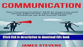 [PDF Kindle] Communication: Top Communication Skill to Improve and Speak Effectively plus
