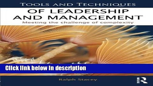 [PDF] Tools and Techniques of Leadership and Management: Meeting the Challenge of Complexity Ebook
