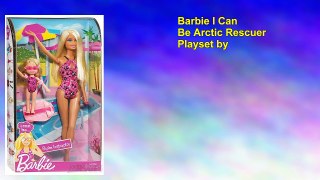 Barbie I Can Be Arctic Rescuer Playset by