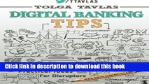 Digital Banking Tips: Practical Tips for Disruptors! For Free