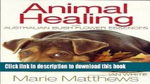[Download] Animal Healing with Australian Bush Flower Essences Hardcover Online