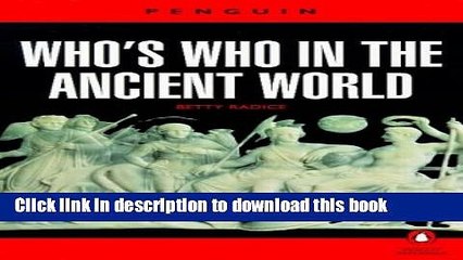 [Download] Who s Who in the Ancient World: A Handbook to the Survivors of the Greek and Roman