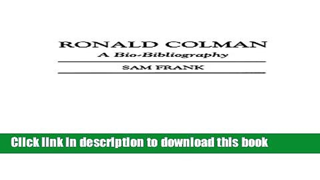 [Download] Ronald Colman: A Bio-Bibliography (Bio-Bibliographies in the Performing Arts) Hardcover