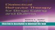 [Popular] Dialectical Behavior Therapy for Binge Eating and Bulimia Hardcover OnlineCollection