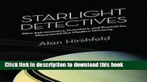 [Popular] Starlight Detectives: How Astronomers, Inventors, and Eccentrics Discovered the Modern