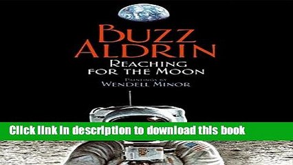[Download] Reaching for the Moon Paperback Online