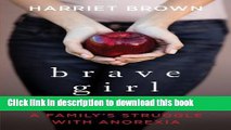 [Popular] Brave Girl Eating: A Family s Struggle with Anorexia Hardcover OnlineCollection