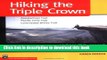 [Download] Hiking the Triple Crown : Appalachian Trail - Pacific Crest Trail - Continental Divide