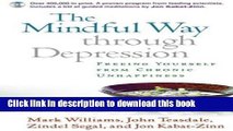 [Download] The Mindful Way Through Depression: Freeing Yourself from Chronic Unhappiness (Book