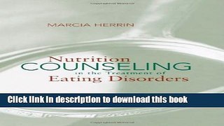 [Popular] Nutrition Counseling in the Treatment of Eating Disorders Kindle Free