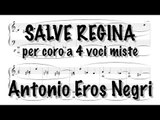 Antonio Eros Negri - Salve Regina -per coro a 4 voci miste