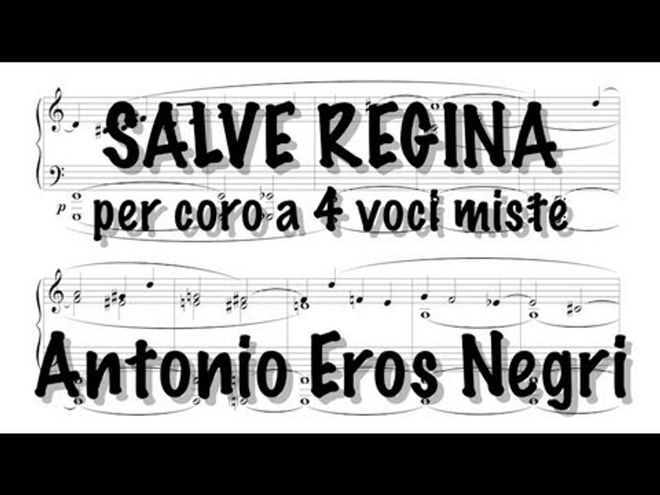 Antonio Eros Negri - Salve Regina -per coro a 4 voci miste