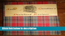Books Aunt Caroline s Dixieland Recipes - A Rare Collection of Choice Southern Dishes (First