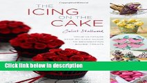 Books The Icing on the Cake: Your Ultimate Step-by-Step Guide to Decorating Baked Treats Full