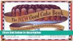 Ebook The New Good Cake Book: Over 125 Delicious Recipes That Can Be Prepared in 30 Minutes or