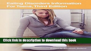 [Popular] Eating Disorders Information for Teens: Health Tips About Anorexia, Bulimia, Binge