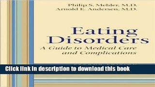 [Popular] Eating Disorders: A Guide to Medical Care and Complications Kindle Free