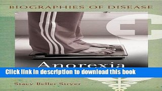 [Popular] Anorexia (Biographies of Disease) Hardcover Free