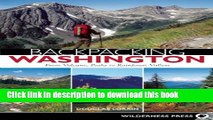 [Download] Backpacking Washington: From Volcanic Peaks to Rainforest Valleys [PDF] Online