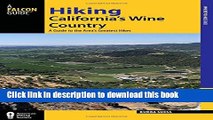 [Download] Hiking California s Wine Country: A Guide to the Area s Greatest Hikes (Regional Hiking
