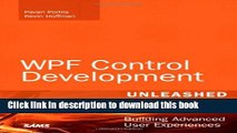 [Download] WPF Control Development Unleashed: Building Advanced User Experiences Paperback Free