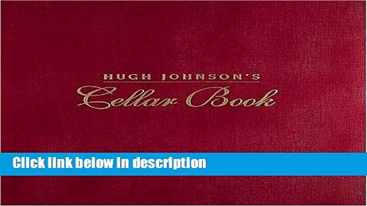 [PDF] Hugh Johnson s Cellar Book Full Online
