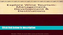 Books Explore Wine Tourism: Management, Development   Destinations Full Online