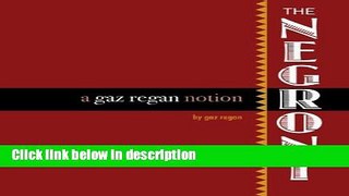 Download The Negroni: A gaz regan Notion [Online Books]