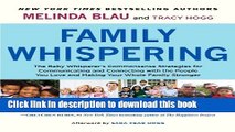 [Popular] Family Whispering: The Baby Whisperer s Commonsense Strategies for Communicating and