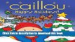 [Popular] Caillou: Happy Holidays! (Caillou (Hardcover)) Paperback OnlineCollection