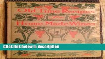 Books Old-time recipes for home made wines, cordials and liqueurs from fruits, flowers,
