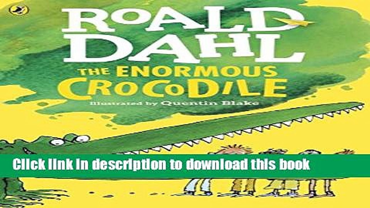 [Download] The Enormous Crocodile Kindle Free