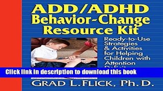 [Popular] ADD / ADHD Behavior-Change Resource Kit: Ready-to-Use Strategies and Activities for