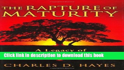 [Download] The Rapture Of Maturity: A Legacy Of Lifelong Learning Paperback Collection
