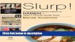 Download Slurp! a Social and Culinary History of Ramen - Japan s Favorite Noodle Soup Book Online