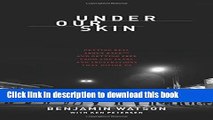 [Download] Under Our Skin: Getting Real about Race.  Getting Free from the Fears and Frustrations