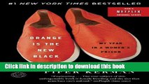 [Download] Orange Is the New Black: My Year in a Women s Prison Kindle Free
