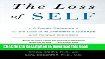 [Download] The Loss of Self: A Family Resource for the Care of Alzheimer s Disease and Related