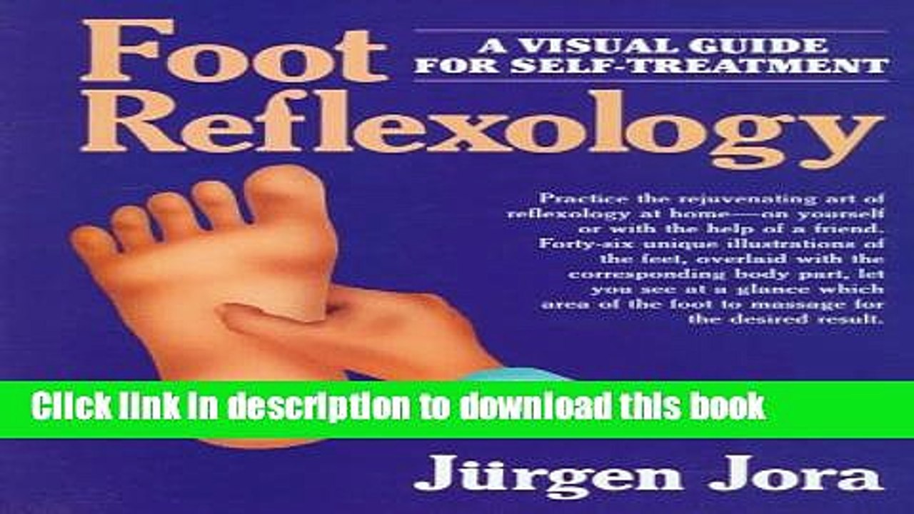 [Download] Foot Reflexology: A Visual Guide For Self-Treatment Paperback Free