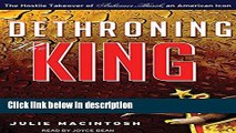 Ebook Dethroning the King: The Hostile Takeover of Anheuser-Busch, an American Icon Free Online